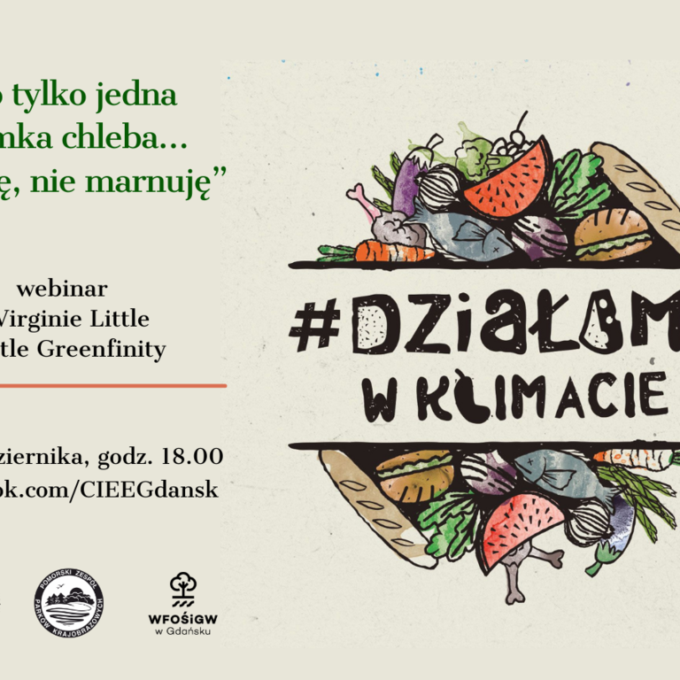 „To tylko jedna kromka chleba… Szanuję, nie marnuję” - webinar